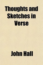 Thoughts and Sketches in Verse