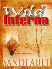 Wild Inferno (Wild, Bk 2) (Large Print)