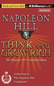 Think and Grow Rich (1937 Edition): The Original 1937 Unedited Edition