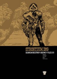 Strontium Dog: Search/destroy Agency Files: v. 1 (2000 Ad Strontium Dog 1)