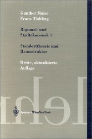 Regional- und Stadtkonomik I: Standorttheorie und Raumstruktur (Springers Kurzlehrbcher der Wirtschaftswissenschaften) (German Edition)
