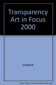 Transparency Art in Focus 2000