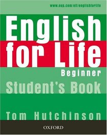 English for Life Beginner: Student's Book