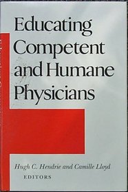 Educating Competent and Humane Physicians