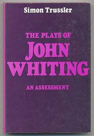 Plays of John Whiting: An Assessment