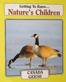 Canada Geese (Getting to Know ... Nature's Children)