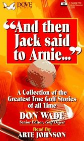 And Then Jack Said to Arnie...