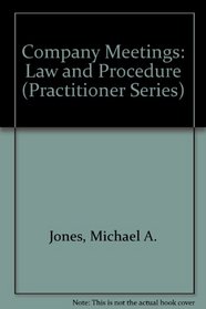 Company Meetings: Law and Procedure (Practitioner)