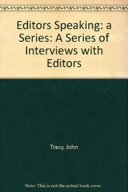 EDITORS SPEAKING: A SERIES