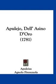 Apulejo, Dell' Asino D'Oro (1781) (Italian Edition)