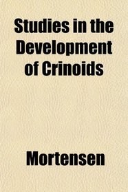 Studies in the Development of Crinoids