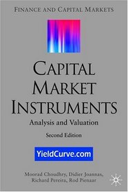 Capital Market Instruments : Analysis and Valuation (Finance and Capital Markets)