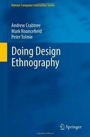 Doing Design Ethnography (Human-Computer Interaction Series)