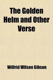 The Golden Helm and Other Verse