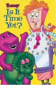 Is It Time Yet? (Barney)
