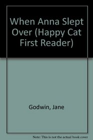 When Anna Slept Over (Happy Cat First Reader)