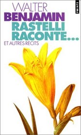 Rastelli raconte-- et autres rcits