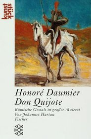 Honore Daumier: Don Quijote. Komische Gestalt in groer Malerei.