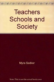 Teachers, Schools, and Society