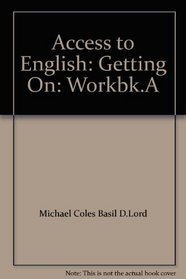 Access to English: Getting On: Workbk.A