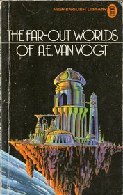 The Far-Out Worlds of A.E. Van Vogt