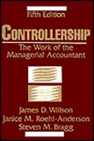 Controllership: The Work of the Managerial Accountant, 5th Edition