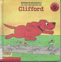 El Dia Deportivo De Clifford/Clifford's Sports Day --1996 publication.