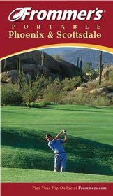 Frommer's(r) Portable Phoenix and Scottsdale, 2nd Edition