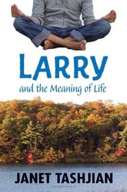 Larry and the Meaning of Life (Gospel According to Larry, Bk 3)