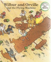 Wilbur and Orville and the Flying Machine (Real Readers Series : Level Green)