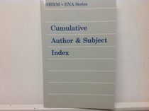 Cumulative Author & Subject Index (Shrm-Bna Series)