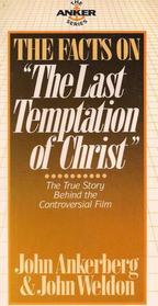 Facts on the Last Temptation of Christ (The Anker series)