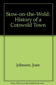 Stow-on-the-Wold: History of a Cotswold Town