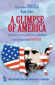 A Glimpse of America: And Other Lectures, Interviews and Essays (Desert Island Dracula Library)