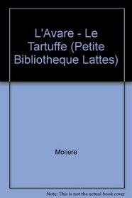 L'Avare - Le Tartuffe (Petite Bibliotheque Lattes) (French Edition)