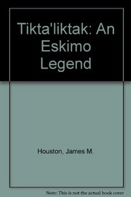 Tikta'liktak: An Eskimo Legend