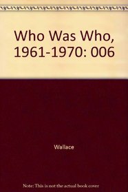 Who Was Who, 1961-1970