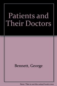 PATIENTS AND THEIR DOCTORS