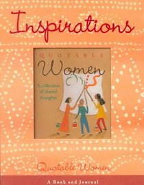 Quotable Woman: A Collection of Shared Thoughts (Inspirations)