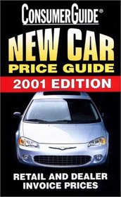 2001 New Car Price Guide (Consumer Guide New Car Price Guide)