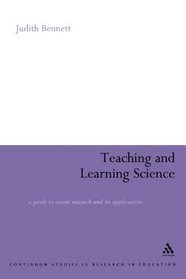 Teaching and Learning Science: A Guide to Recent Research and its Applications (Continuum Studies in Teaching and Learning)