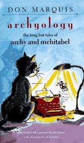 Archyology : The Long Lost Tales of Archy and Mehitabel