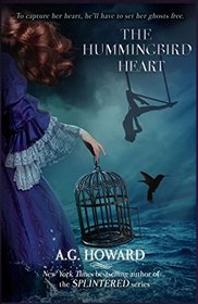 The Hummingbird Heart (Haunted Hearts Legacy)