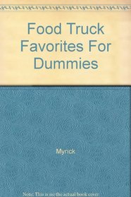 Food Truck Favorites For Dummies