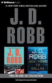 J. D. Robb - Treachery in Death and New York to Dallas 2-in-1 Collection: Treachery in Death, New York to Dallas (In Death Series)