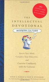 The Intellectual Devotional Modern Culture: Converse Confidently about Society and the Arts