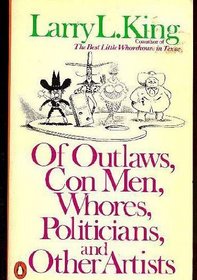 Of Outlaws, Con Men, Whores and Politicians