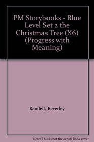 PM Blue Set 2 Fiction - The Christmas Tree (X6): Blue Level (Progress with Meaning)