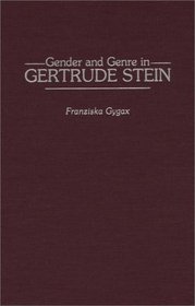 Gender and Genre in Gertrude Stein (Contributions in Women's Studies)
