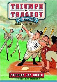 Triumph and Tragedy in Mudville: A Lifelong Passion for Baseball